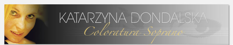 Katarzyna Dondalska: Coloratura Soprano